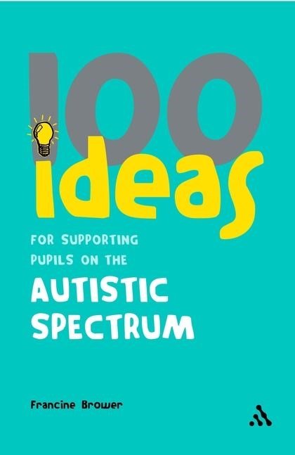 100 Ideas For Supporting Pupils On The Autistic Spectrum - ABC School Supplies