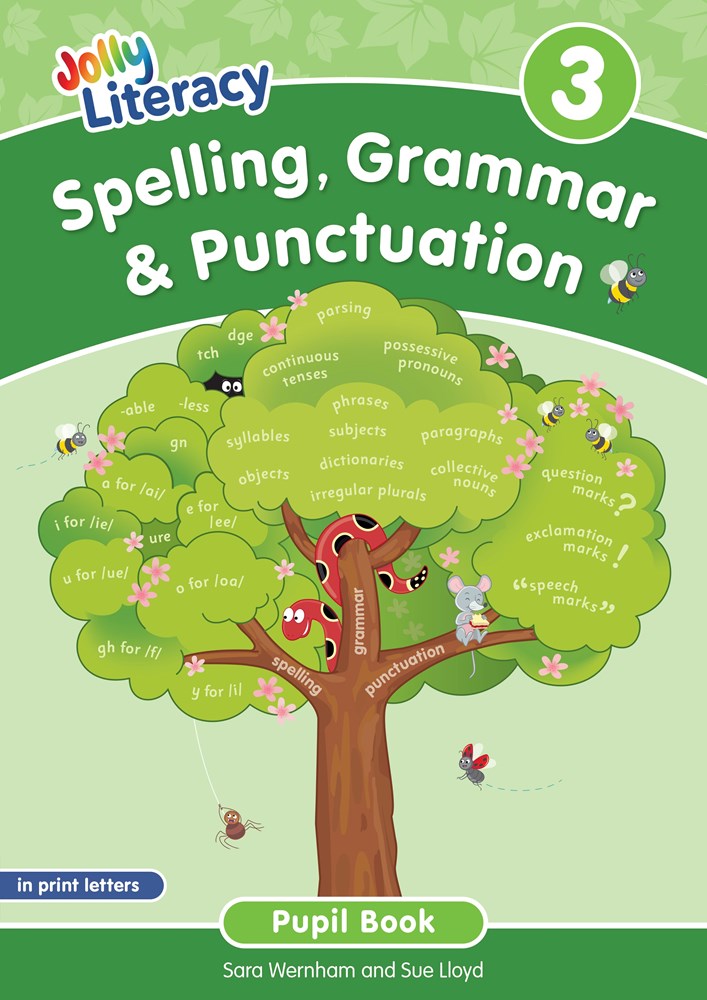 Jolly Literacy: Spelling, Grammar & Punctuation Pupil Book 3 in Print Letters