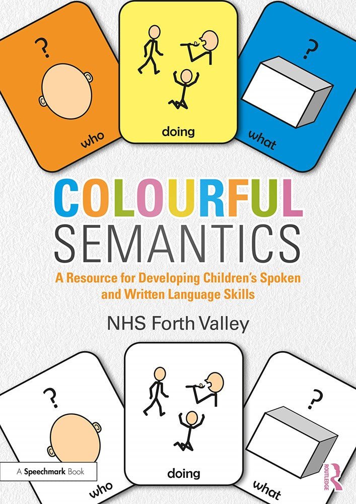 Colourful Semantics : A Resource For Developing Children's Spoken And Written Language Skills - ABC School Supplies