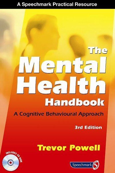 Mental Health Handbook: A Cognitive Behavioural Approach (3Rd Edition) - ABC School Supplies