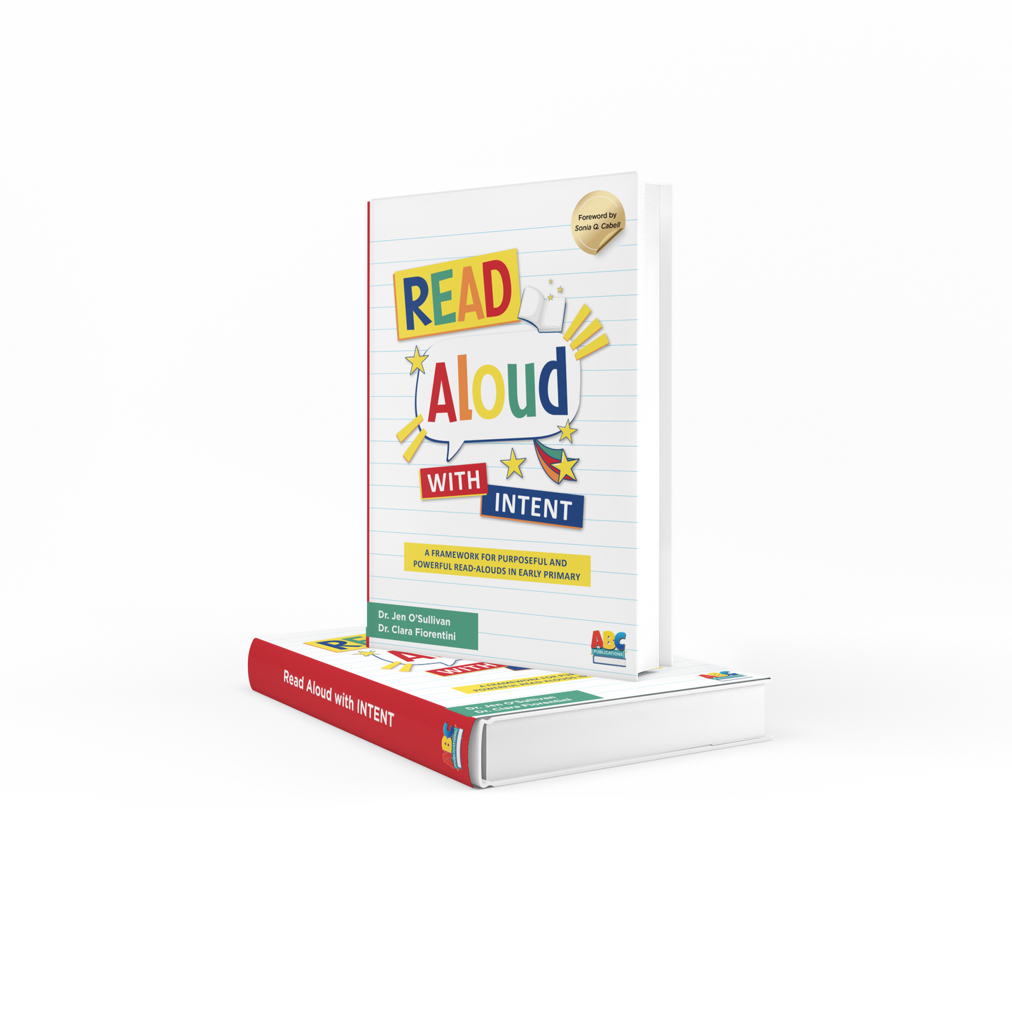 Read Aloud with INTENT: A Framework for Purposeful and Powerful Read-alouds in Early Primary