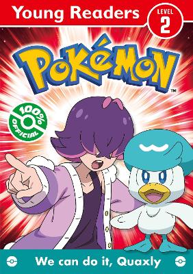 Pokemon Young Readers Level 2: We Can Do it, Quaxly! - ABC School Supplies