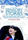 Sensory Stories For Children And Teens With Special Educational Needs : A Practical Guide - ABC School Supplies