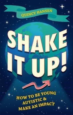 Shake It Up! : How To Be Young, Autistic And Make An Impact - ABC School Supplies