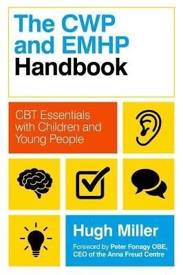 The Cwp And Emhp Handbook : Cbt Essentials With Children And Young People - ABC School Supplies