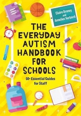 The Everyday Autism Handbook For Schools : 60+ Essential Guides For Staff - ABC School Supplies