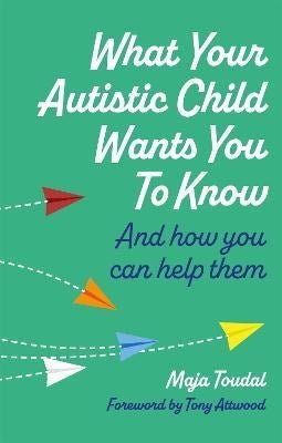 What Your Autistic Child Wants You To Know : And How You Can Help Them - ABC School Supplies