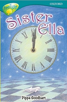 Oxford Reading Tree: Stage 16: TreeTops Stories: Sister Ella