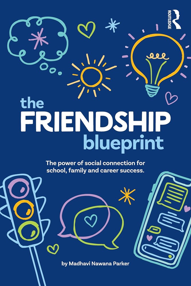 The Friendship Blueprint: The Power of Social Connection for School, Family, and Career Success
