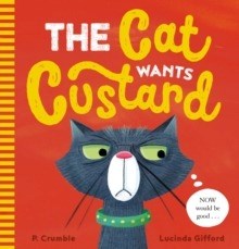 --The Cat Wants Custard