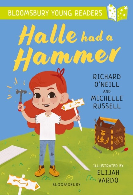 Halle Had A Hammer: A Bloomsbury Young Reader: Lime Book Band