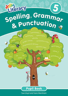 Jolly Literacy: Spelling, Grammar & Punctuation Pupil Book 5 (Precursive letters)