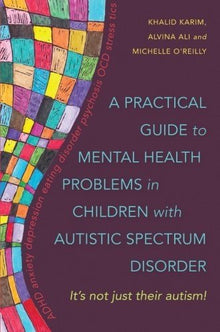 A Practical Guide To Mental Health Problems In Children With Autistic Spectrum - ABC School Supplies