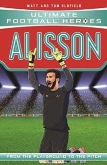 Alisson (Ultimate Football Heroes - the No. 1 football series) : Collect them all! - ABC School Supplies