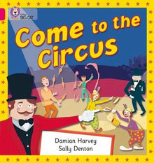 **Big Cat Pink 1B Come To The Circus Non Fiction - ABC School Supplies