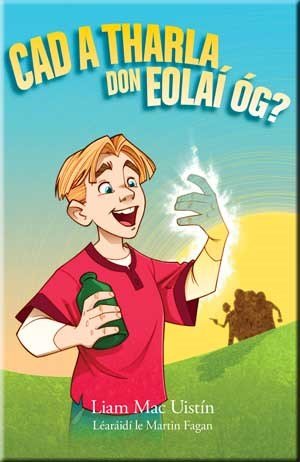 Cad a tharla don Eolaí Óg? - Liam Mac Uistín - ABC School Supplies