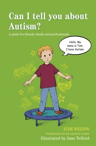 **Can I tell you about Autism A Guide for Friends, Family and Professionals - ABC School Supplies
