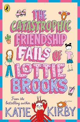 Catastrophic Friendship Fails of Lottie Brooks - ABC School Supplies