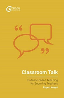 Classroom Talk (Evidence - Based Teaching For Enquiring Teachers) - ABC School Supplies