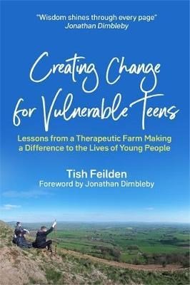 Creating Change For Vulnerable Teens : Lessons From A Therapeutic Farm Making A Difference To The Lives Of Young People - ABC School Supplies