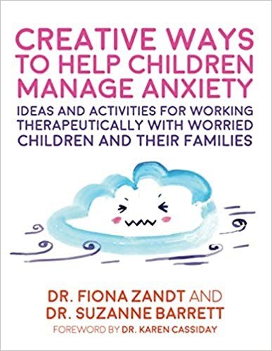 Creative Ways To Help Children Manage Anxiety Paperback - ABC School Supplies