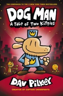 Dog Man:A Tale of Two Kitties - ABC School Supplies