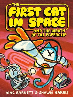 First Cat in Space and the Wrath of the Paperclip - ABC School Supplies