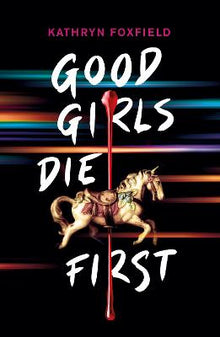 Good Girls Die First - ABC School Supplies