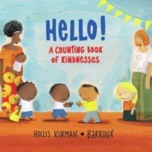 Hello! : A Counting Book Of Kindnesses - ABC School Supplies