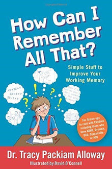 How Can I Remember All That?: Simple Stuff To Improve Your Working Memory - ABC School Supplies
