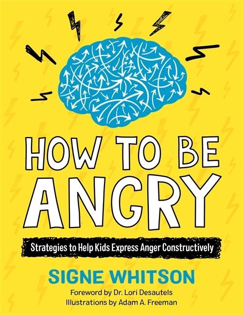 How To Be Angry : Strategies To Help Kids Express Anger Constructively - ABC School Supplies