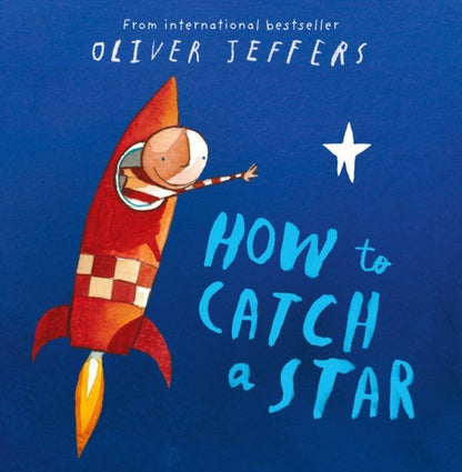 How To Catch A Star By Oliver Jeffers - ABC School Supplies
