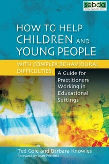 How To Help Children And Young People With Complex Behavioural Difficulties - ABC School Supplies