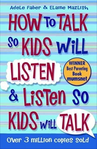 How To Talk So Kids Will Listen and Listen So Kids Will Talk - ABC School Supplies