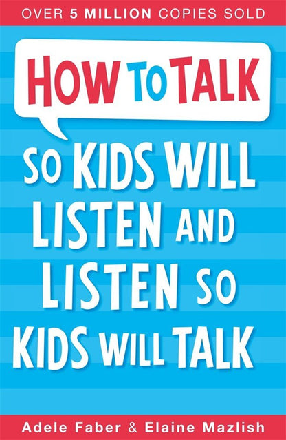 How To Talk So Kids Will Listen and Listen So Kids Will Talk - ABC School Supplies