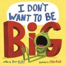  - I don’t want to be Big - ABC School Supplies