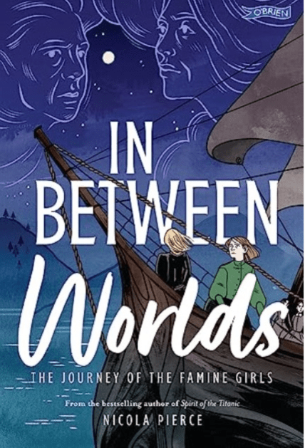In Between Worlds : The Journey of the Famine Girls - ABC School Supplies