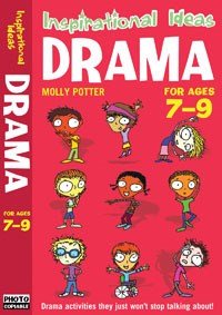 Inspirational Ideas Drama Ages 7-9 - ABC School Supplies