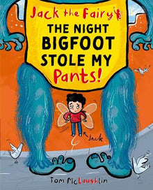 Jack the Fairy: The Night Bigfoot Stole my Pants - ABC School Supplies