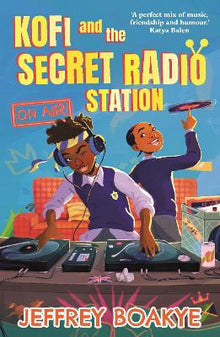 Kofi and the Secret Radio Station - ABC School Supplies