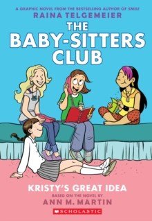 Kristy's Great Idea: A Graphic Novel (The Baby - Sitters Club 1) - ABC School Supplies