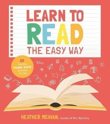 Learn To Read The Easy Way : 60 Exciting Phonic-Based Activities For Kids - ABC School Supplies