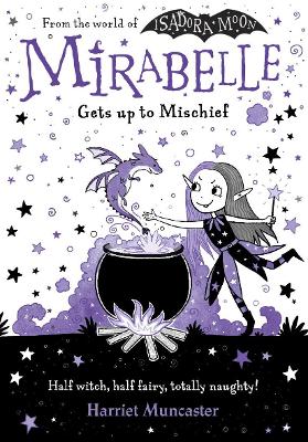 Mirabelle Gets up to Mischief - from the creator of Isadora Moon - ABC School Supplies