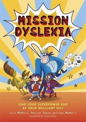 Mission Dyslexia : Find Your Superpower And Be Your Brilliant Self - ABC School Supplies