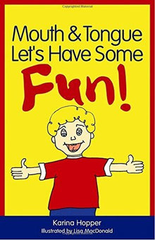 Mouth And Tongue Let's Have Some Fun! - ABC School Supplies