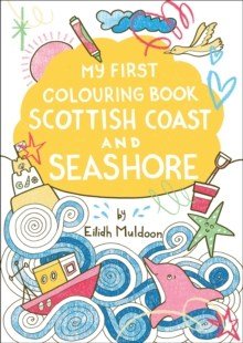 My First Colouring Book: Scottish Coast and Seashore - ABC School Supplies