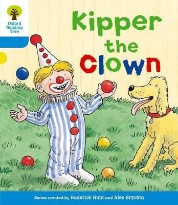 Oxford Reading Tree Biff, Chip & Kipper Stories More A Level 3 Kipper The Clown New - ABC School Supplies