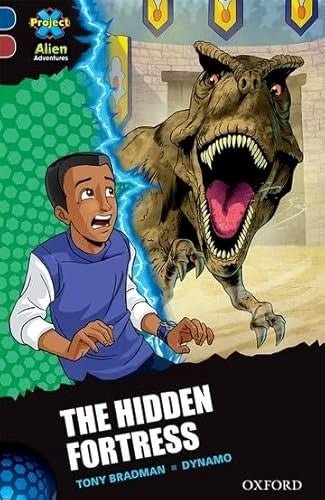Oxford Reading Tree Project X Alien Adventures Level 15 The Hidden Fortress - ABC School Supplies