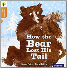 Oxford Reading Tree Traditional Tales Level 6 How The Bear Lost Its Tail - ABC School Supplies