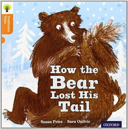 Oxford Reading Tree Traditional Tales Level 6 How The Bear Lost Its Tail - ABC School Supplies